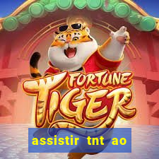 assistir tnt ao vivo gratis online